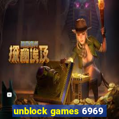 unblock games 6969